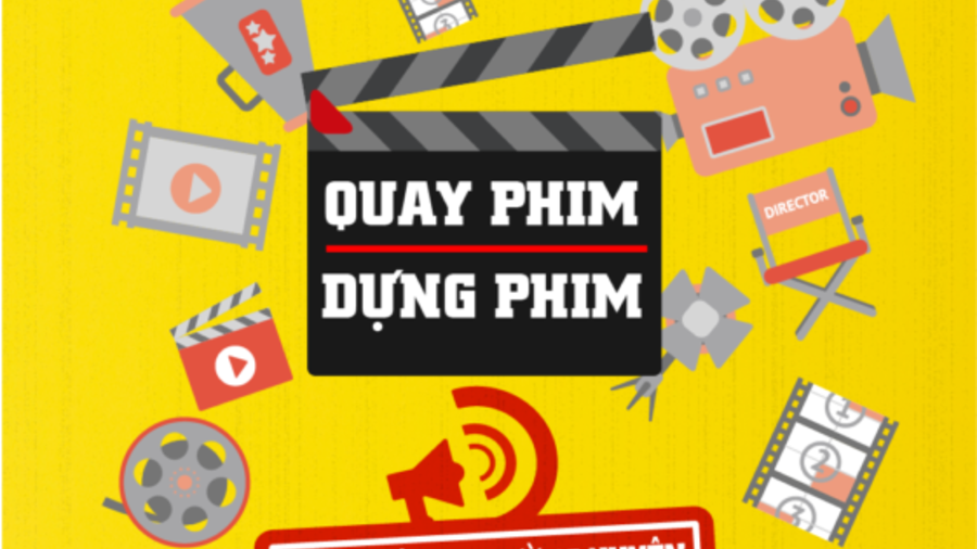 Khóa học Quay phim và Dựng phim cơ bản
