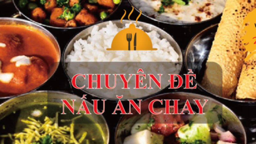 CHUYÊN ĐỀ NẤU ĂN CHAY
