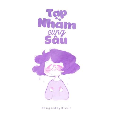 Tạp nhảm cùng sâu