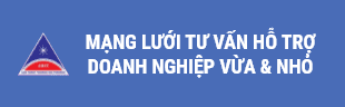 Mạng lưới tư vấn hỗ trợ doanh nghiệp vừa & nhỏ
